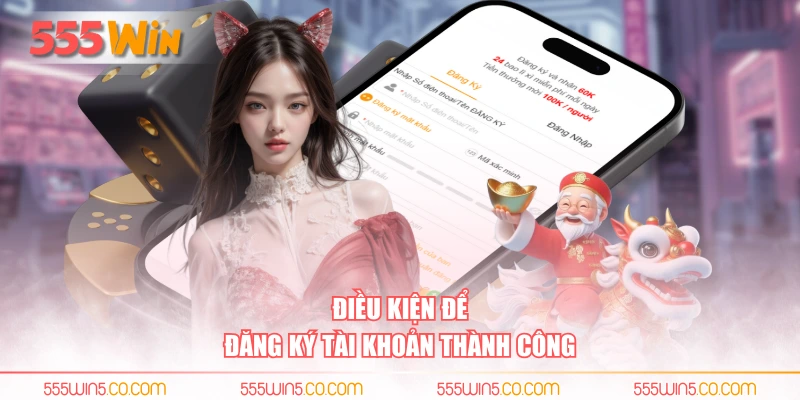 Điều kiện để đăng ký tài khoản thành công