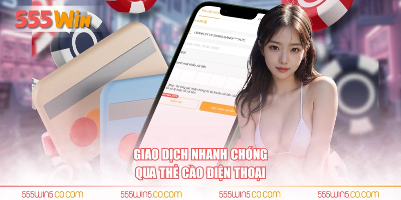 Giao dịch nhanh chóng qua thẻ cào điện thoại