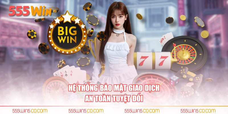 Hệ thống bảo mật giao dịch an toàn tuyệt đối